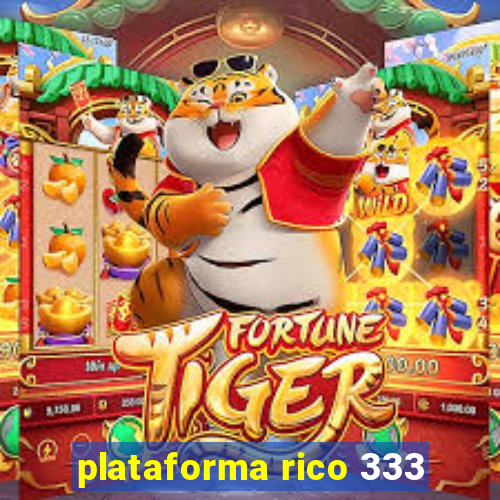 plataforma rico 333